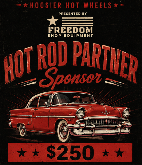 🏁 3rd Annual Hoosier Hot Wheels Car Show Hot Rod Partner Sponsor – $250